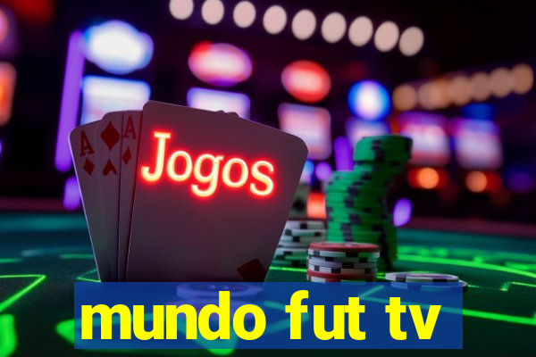 mundo fut tv